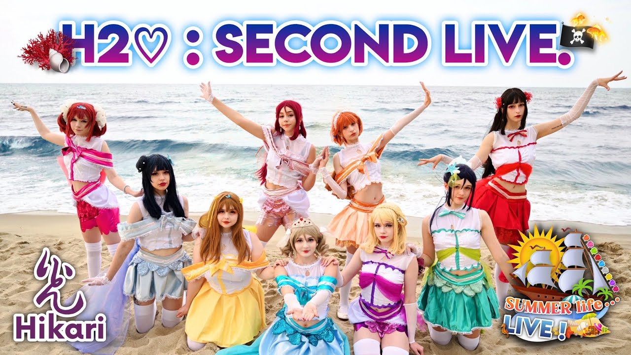 H2♡ : SECOND LIVE. • HIKARI 2022 「 summer life... LIVE ! 」