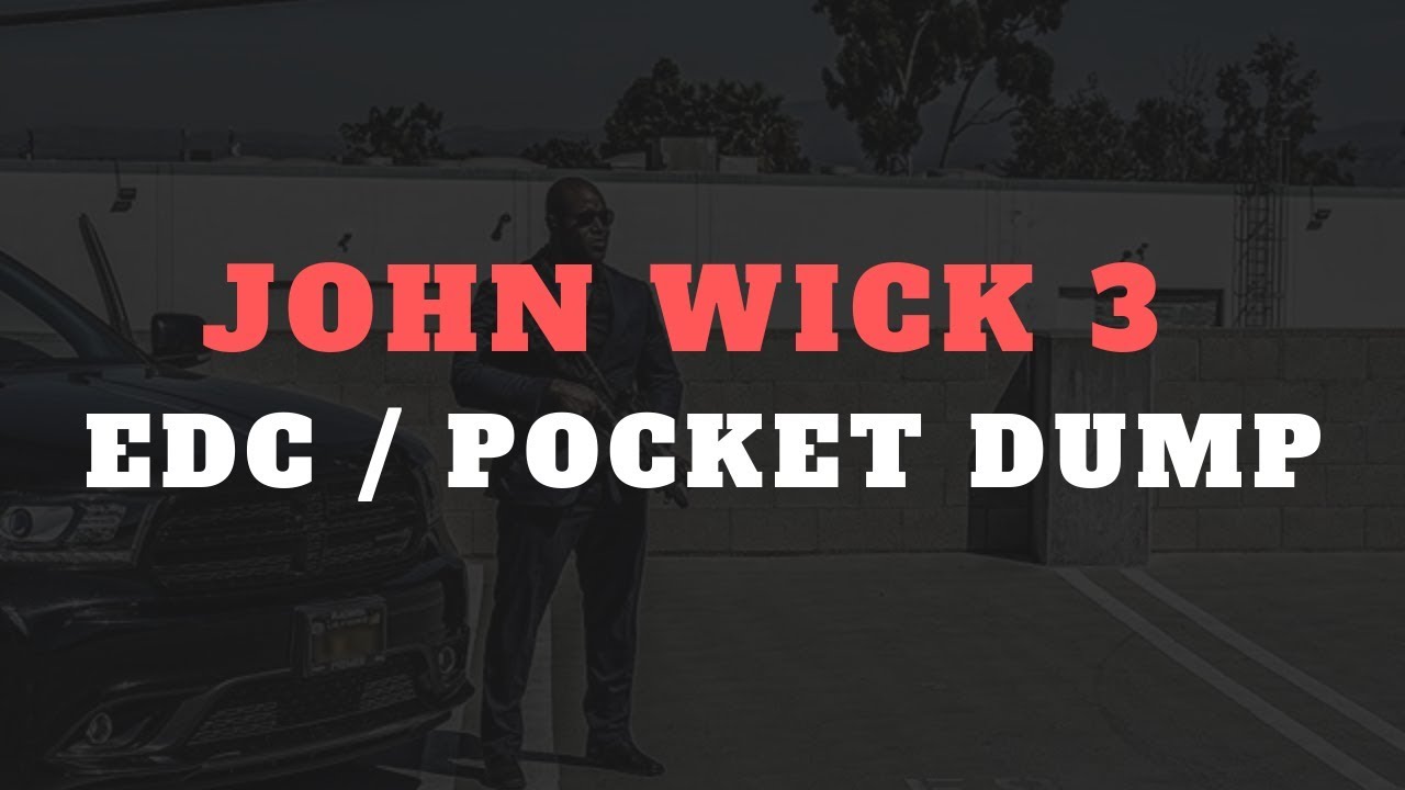 John Wick 3 EDC/pocket dump