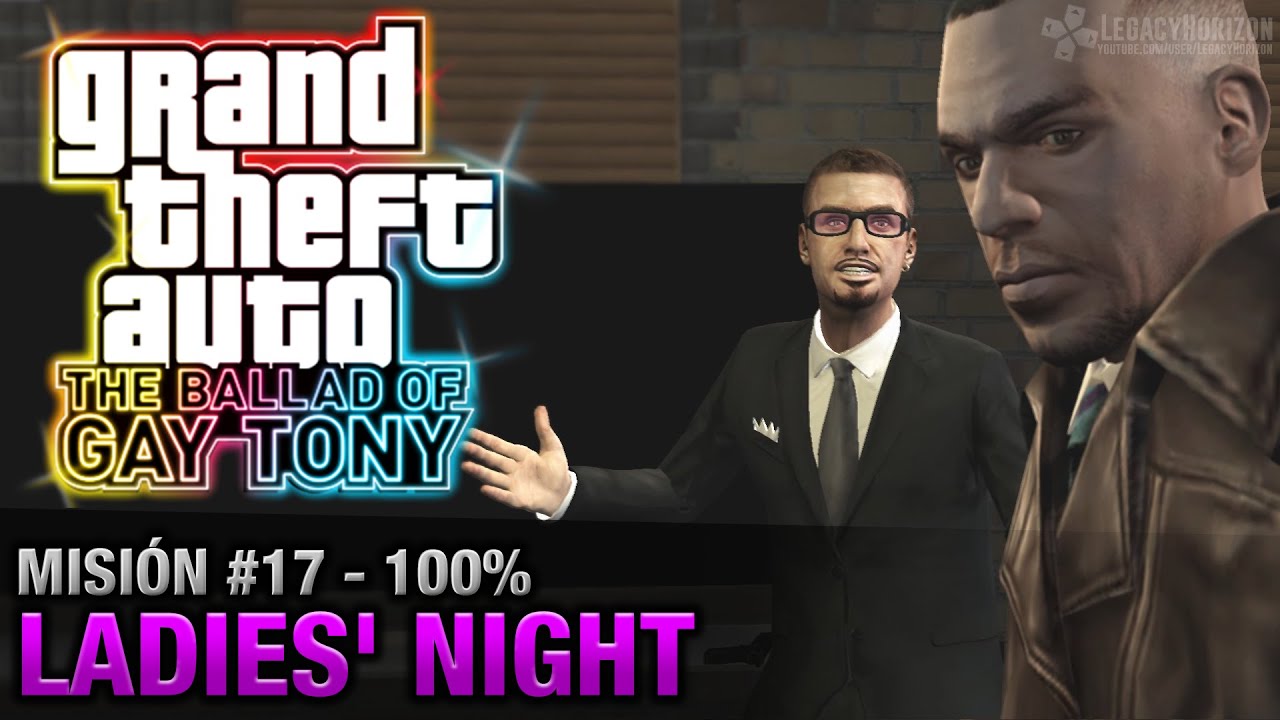 GTA:The Ballad of Gay Tony - Misión #17 - Ladies' Night [100%] (Español - 1080p 60fps)