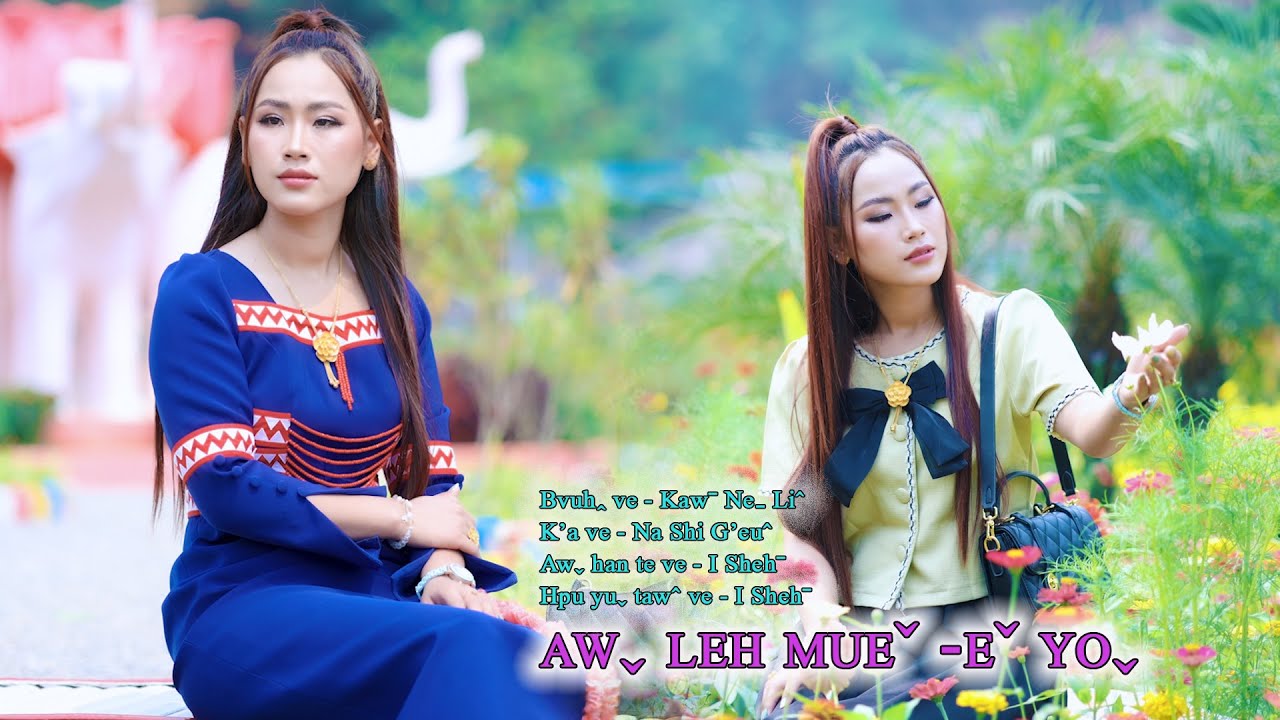 AWˬ LEH MEUˇ -Eˇ YOˬ - NA SHI G'EUˆ #2024 Lahu Song# Offical MV..