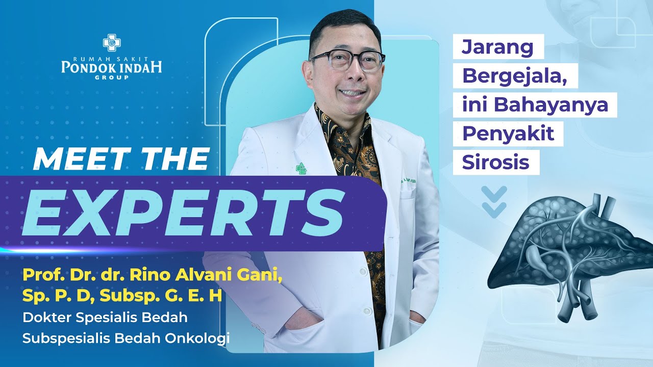Jarang Bergejala, Ini Bahayanya Sirosis - Prof. Dr. dr. Rino Alvani Gani, Sp. P. D, Subsp. G. E. H.