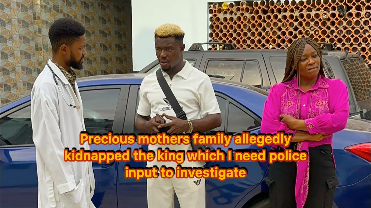 Precious mothers family allegedly kidnapped the king which I need police input to investigate