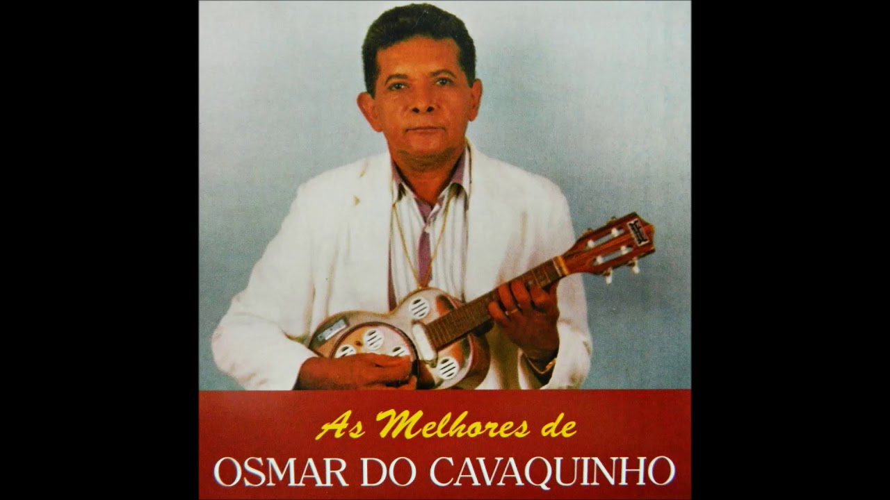 BEIJO ARDENTE: Osmar do Cavaquinho