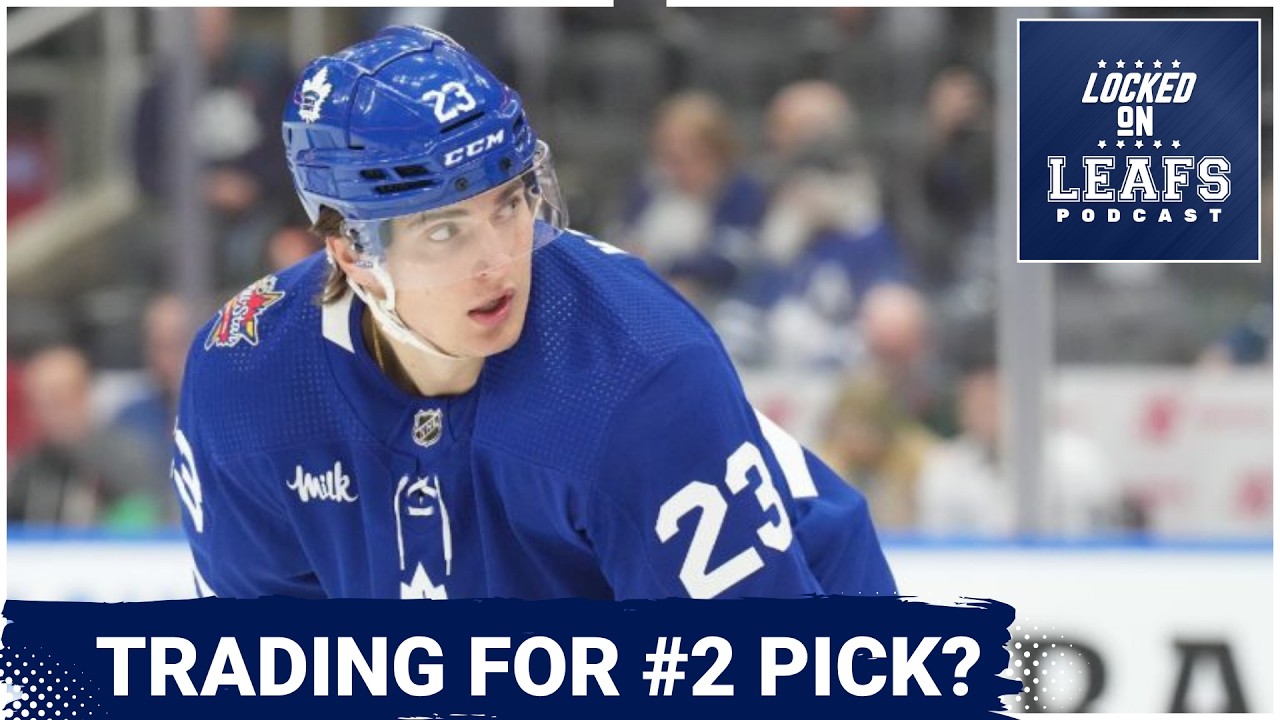 Toronto Maple Leafs Linked to a MASSIVE Trade for the #2 Pick in the NHL Draft