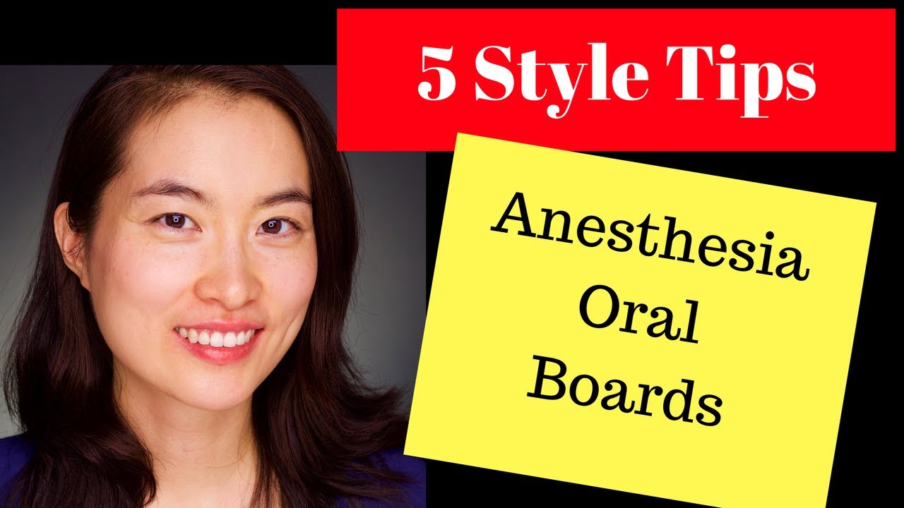 5 Style Tips for Anesthesia Oral Boards Success