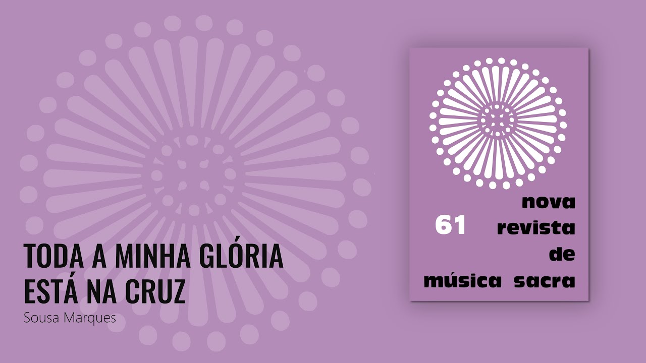Toda a minha glória está na Cruz - Sousa Marques [NRMS 61]