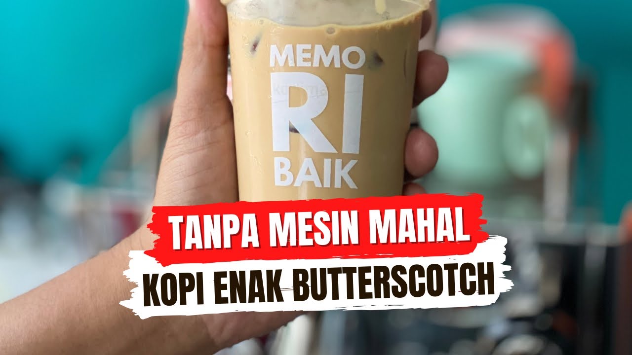 RESEP TANPA MESIN KOPI SUSU BUTTERSCOTCH LATTE PELUANG USAHA MODAL KECIL VIRAL RAMADHAN