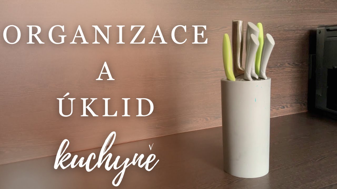 ⭐ SOUTĚŽ ⭐ - ÚKLID A ORGANIZACE KUCHYNĚ, tipy na uspořádání kuchyně