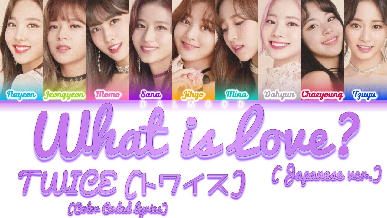 TWICE (トワイス) - What is Love? (Japanese ver.) [Color Coded Lyrics Kan|Rom|Eng]