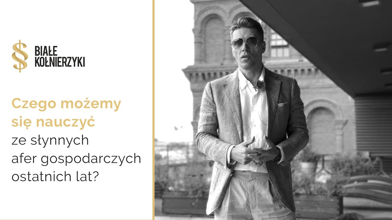 Czego możemy się nauczyć ze słynnych afer gospodarczych ostatnich lat?