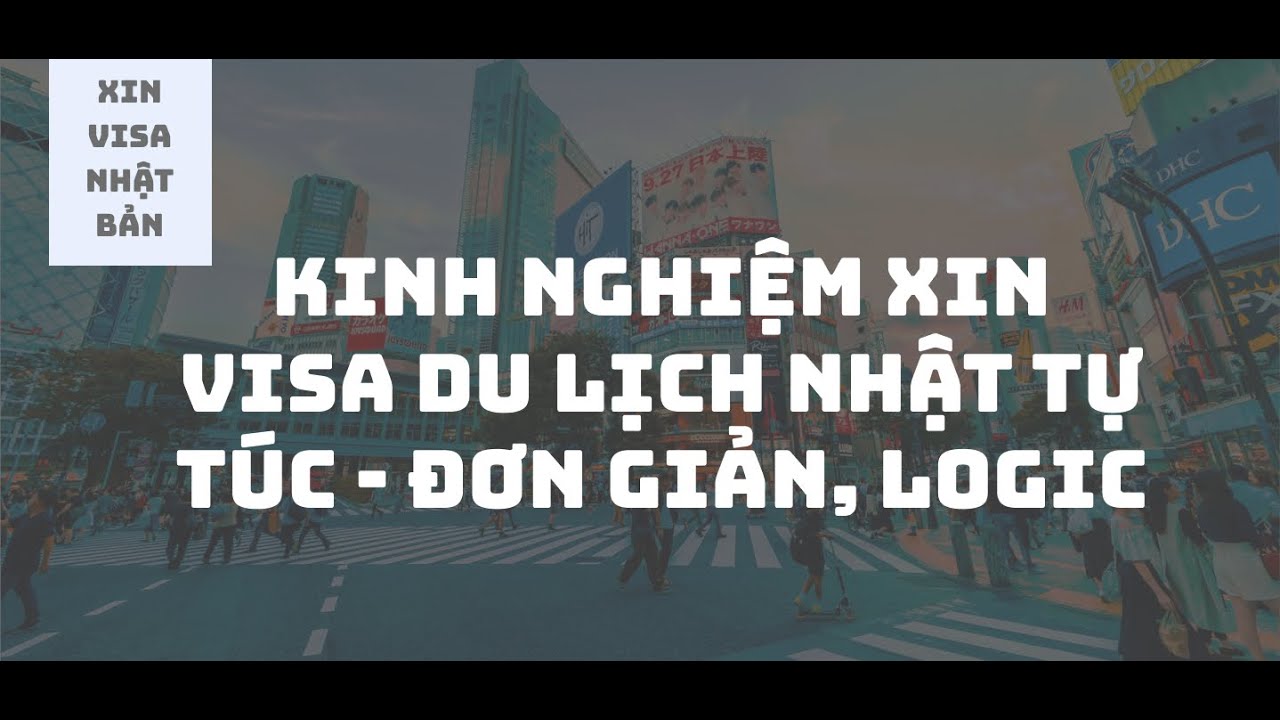 [Phần 1] [Du lịch Nhật tự túc] Chia sẻ kinh nghiệm tự chuẩn bị hồ sơ xin visa Nhật