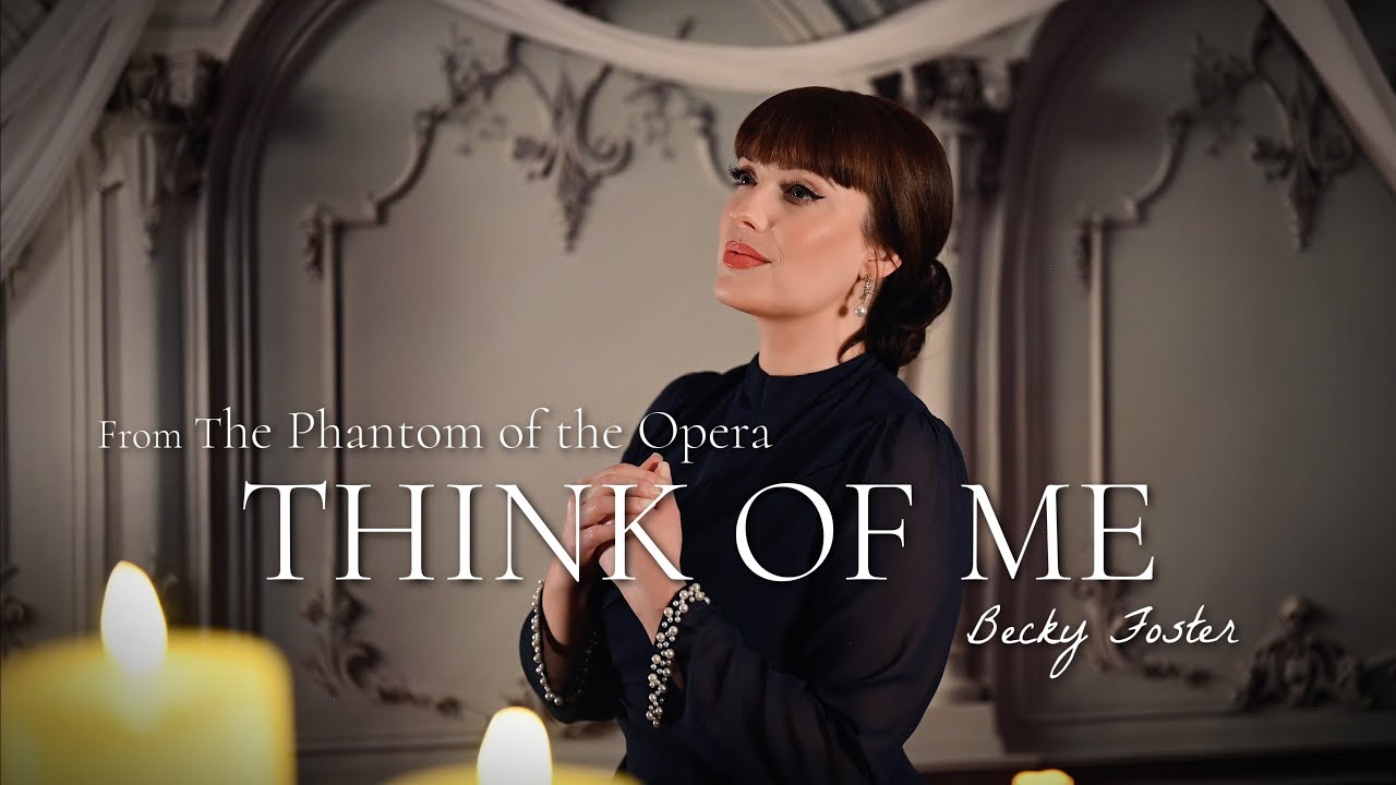 "Think of Me" - (The Phantom of the Opera) - Cover by Becky Foster
