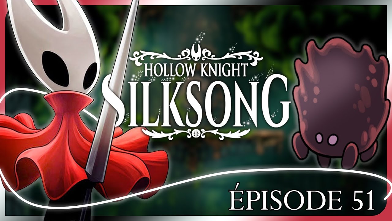BIENVENUE AU M&Eacute;MORIUM ! | EP 51 [Hollow Knight: Silksong]