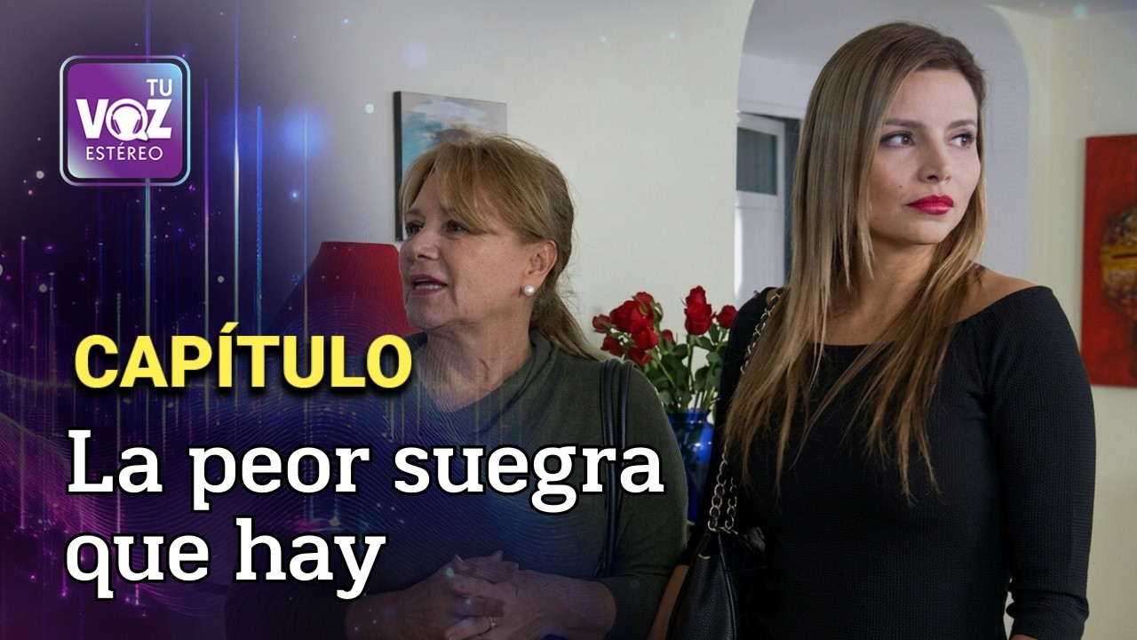 Una suegra metida acaba con todo ¿o lo mejora? - El que se casa quiere casa | Tu Voz Estéreo