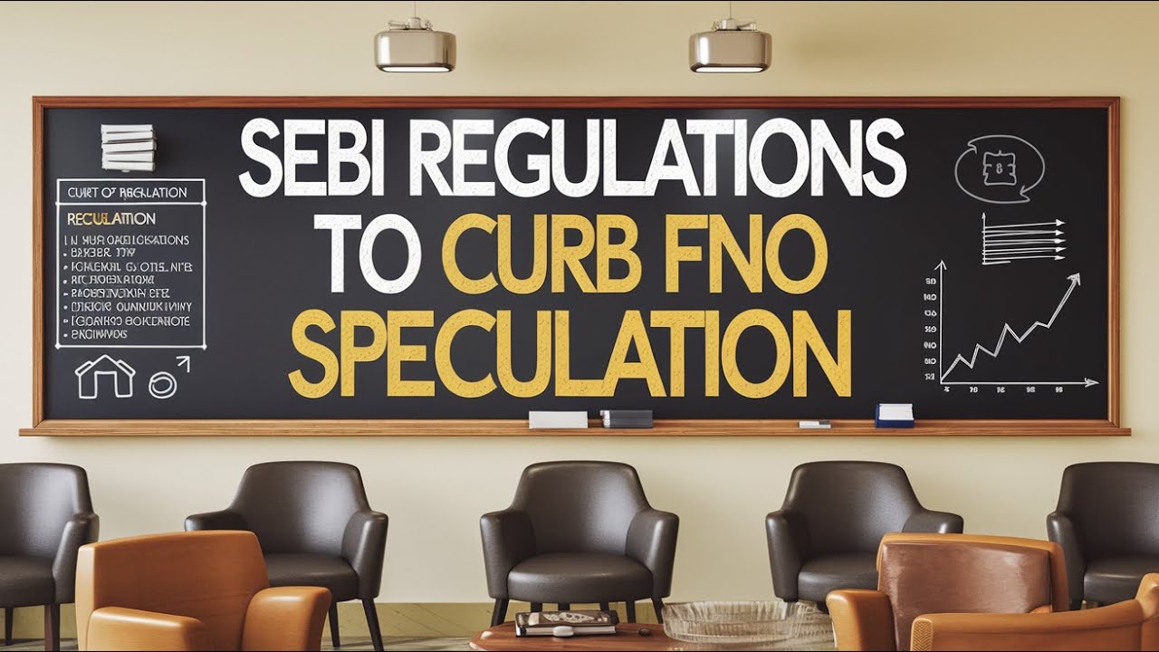 SEBI New Regulations to Curb FNO Derivative Speculative Trading