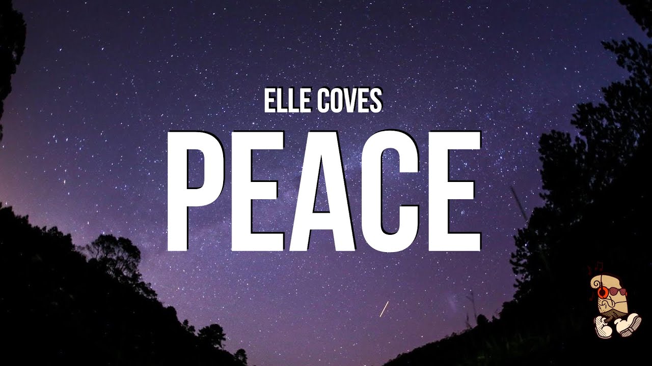 Elle Coves - Peace (Lyrics)
