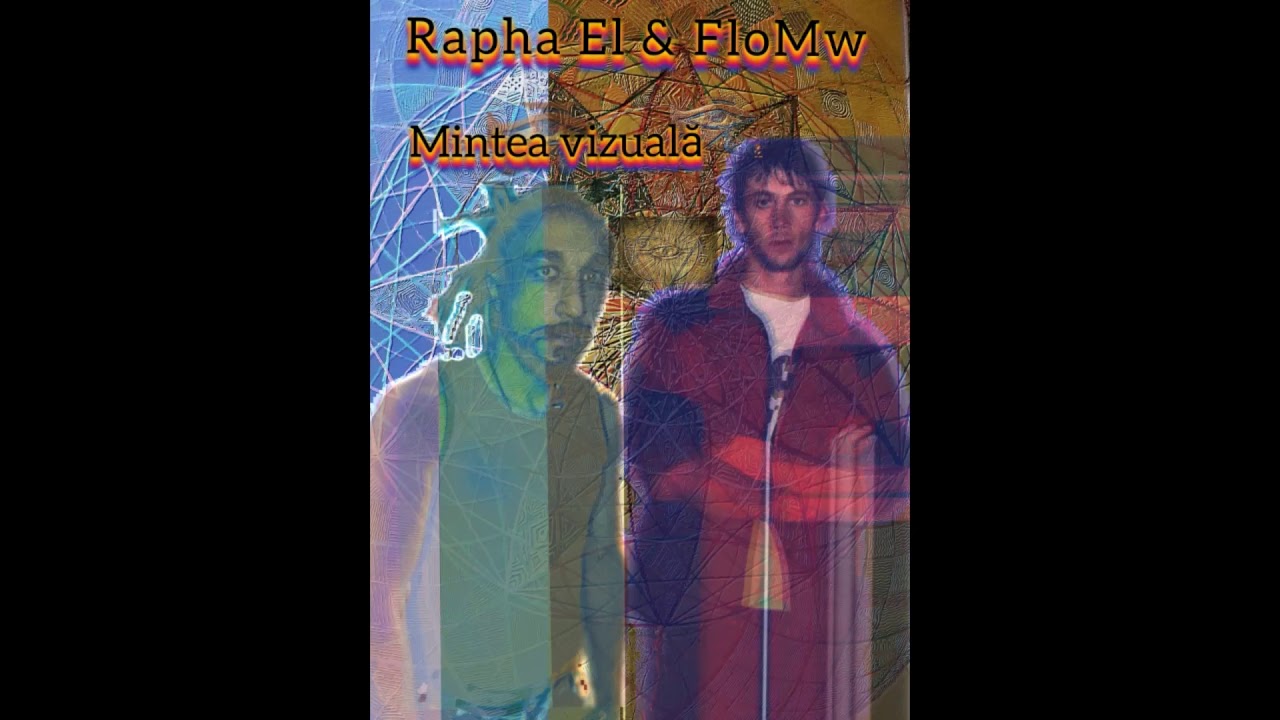 FloM feat Rapha El - Mintea vizuala