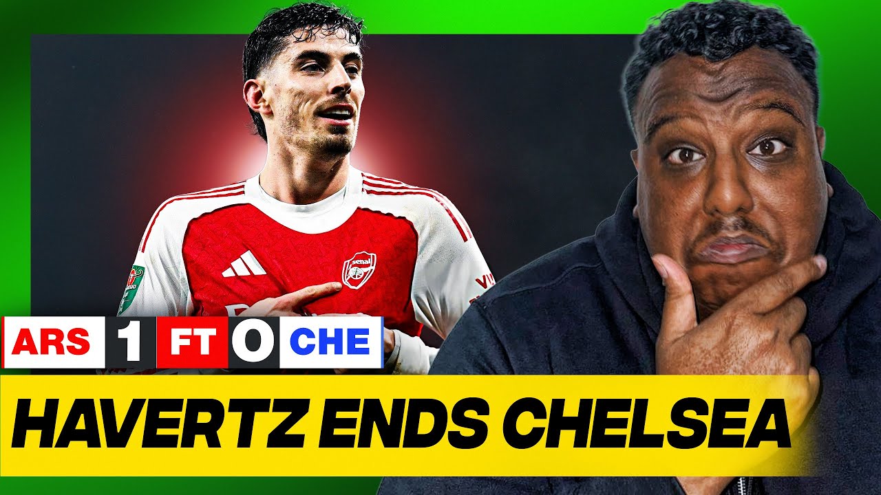 Havertz Dagger ENDS Chelsea!  | Arsenal 1-0 (agg 4-2) Chelsea | Carabao Cup Semi Final REACTION