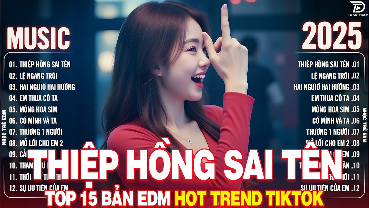 Thiệp Hồng Sai Tên Remix ♫ BXH Nhạc Trẻ Remix Hay Hơn Bản Gốc - Top 15 Bản EDM TikTok TRIỆU VIEW