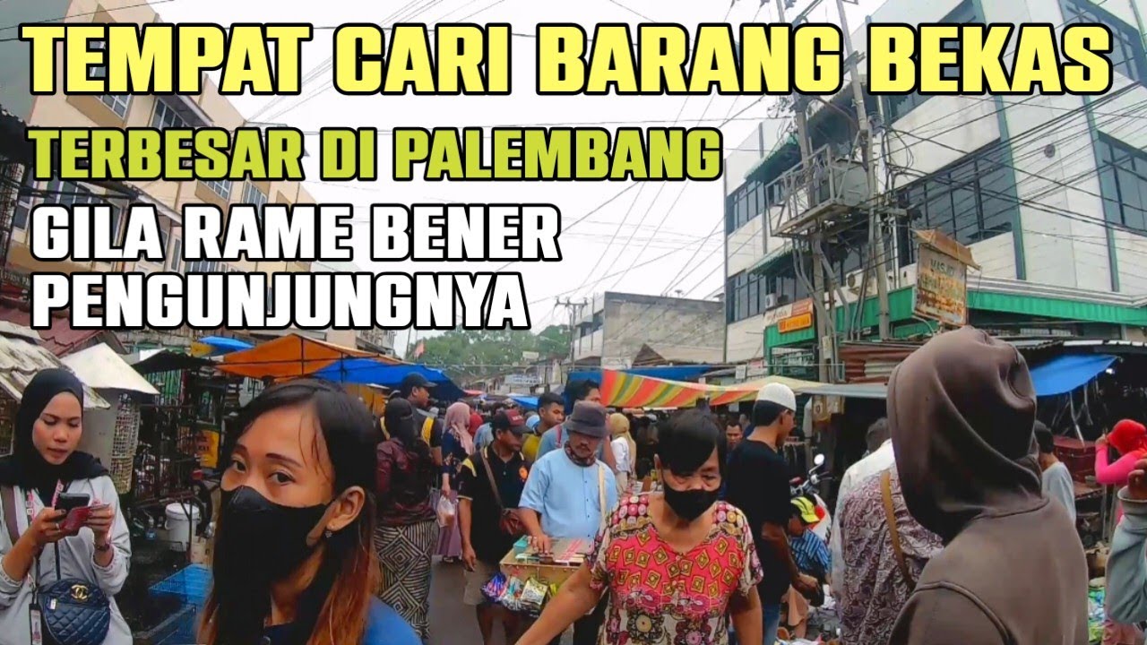 Pasar Cinde Palembang Pasar Loak Terbesar Di palembang