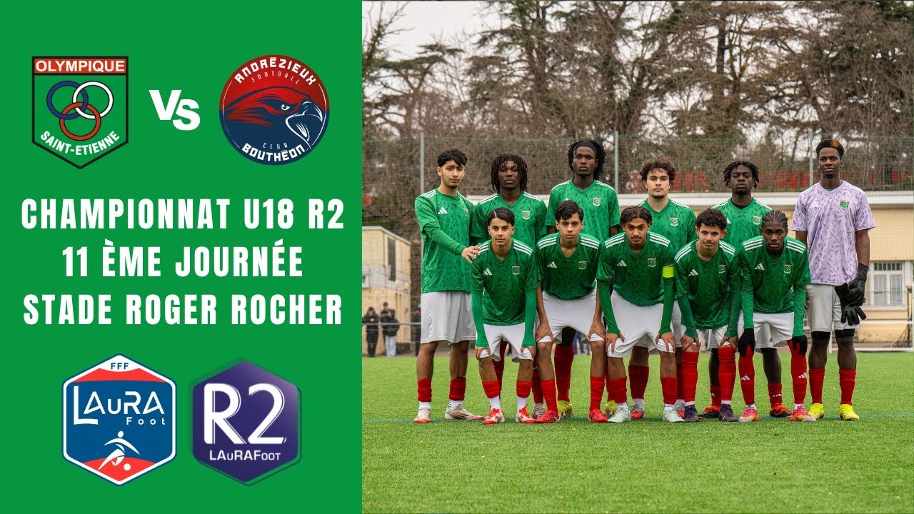 U18 R2 : Olympique de Saint-Étienne VS Andrézieux-Bouthéon FC