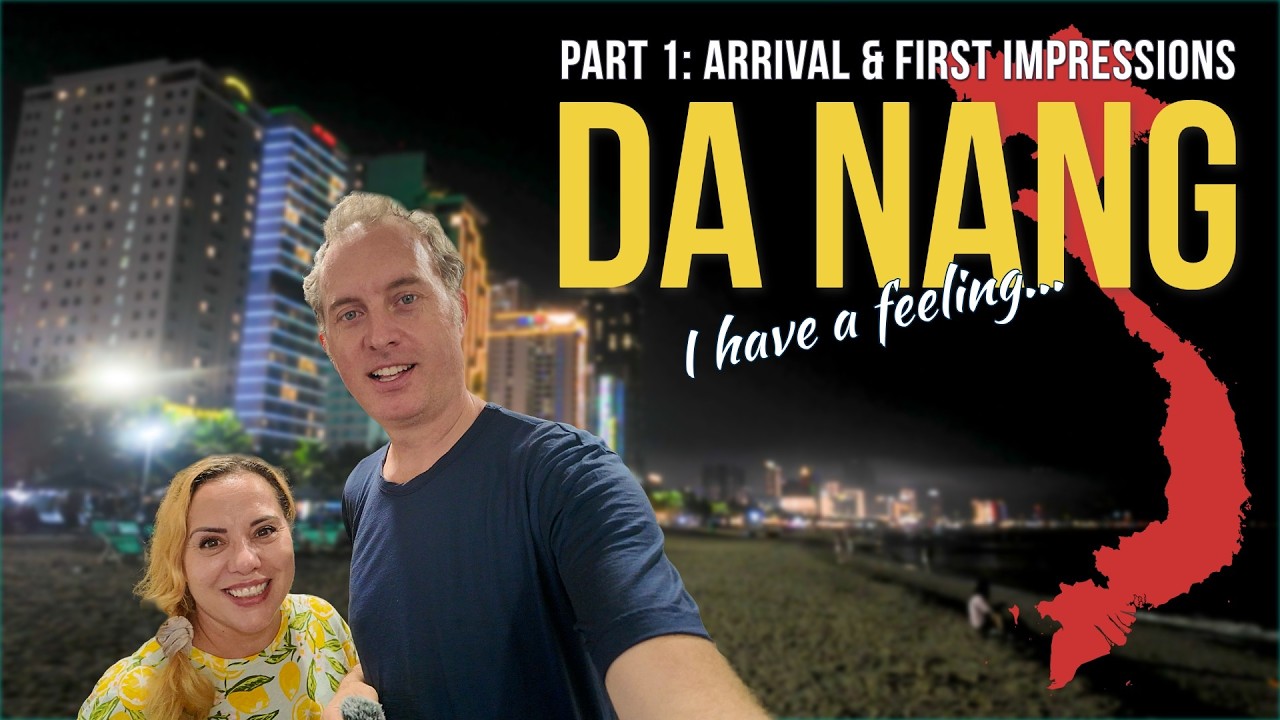 Da Nang, Part 1: Arrival, Check-in & First Impressions 🌊✨