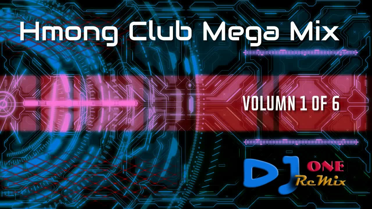 vol.01 Hmong Club Mega Mix 1/6 July 4th 2020 Premier