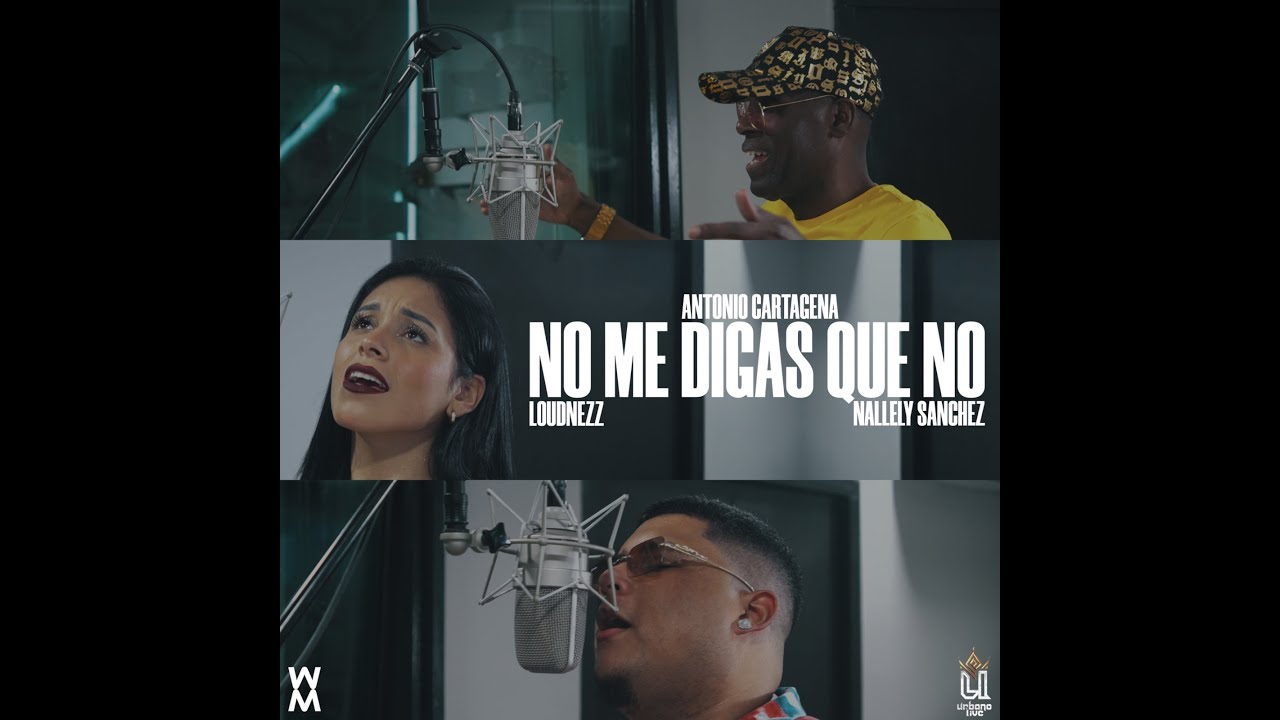 Antonio Cartagena x Nallely Sanchez x Loudnezz - No me digas que no #PressPlayMusic