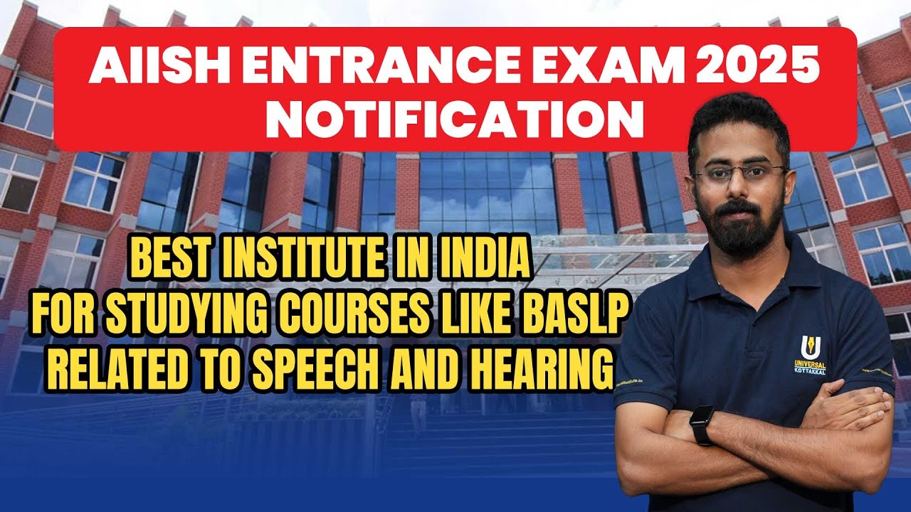 AIISH ENTRANCE EXAM 2025  | ALL INDIA INSTITUTE OF SPEECH AND HEARING #aiish