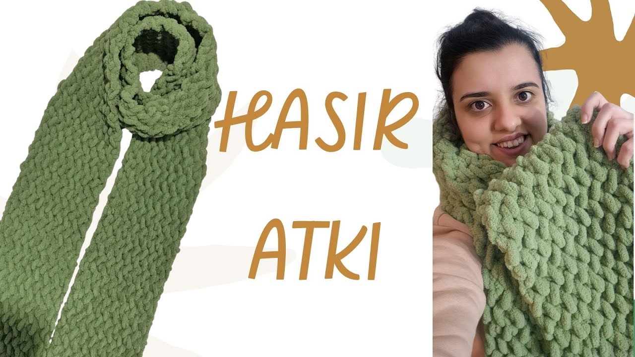 Hasır Model Atkı Yapıyoruz! | How to Make Easy Crochet Scarf ? | Yeni Başlayanlar İçin Kolay Atkı