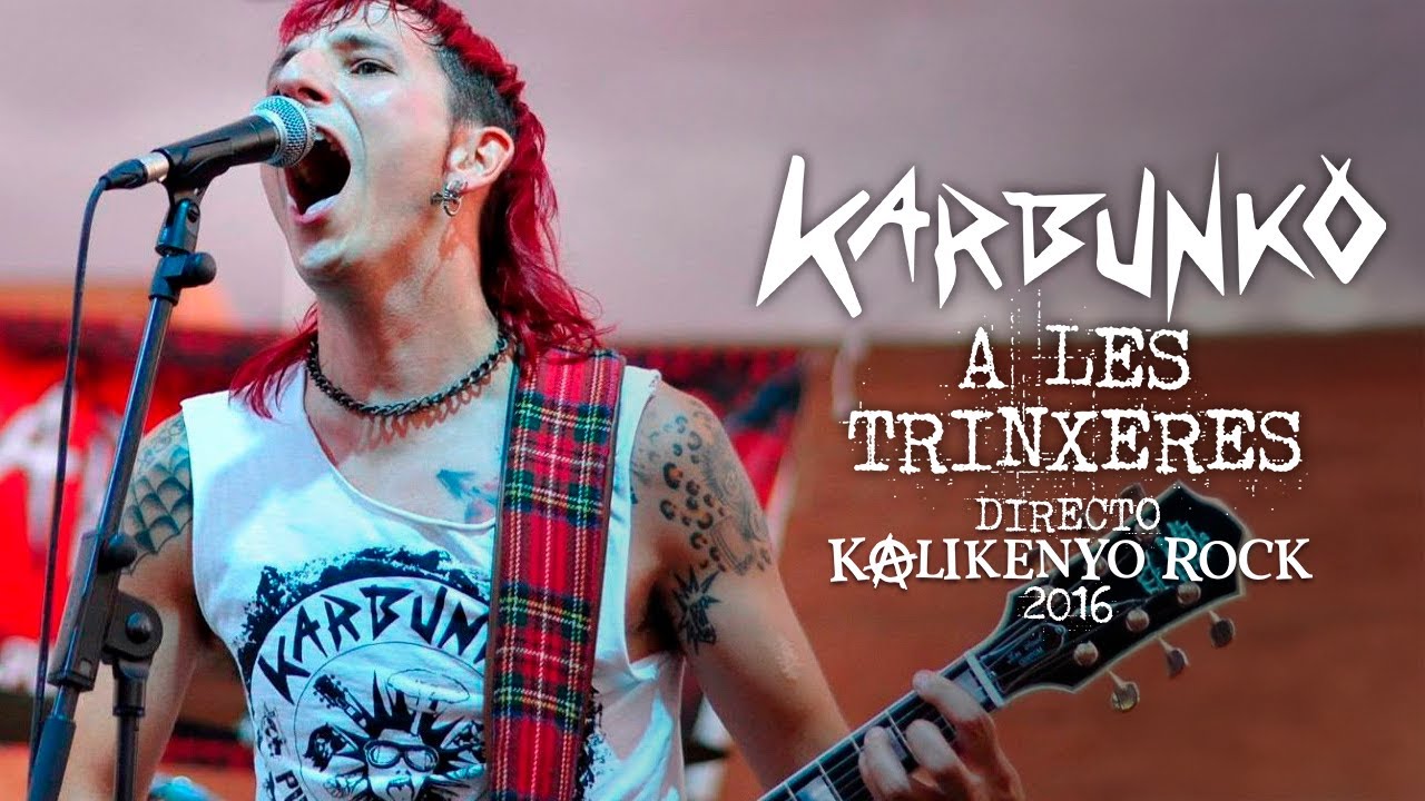 Karbunko - A les trinxeres (Directo Kalikenyo Rock XI 2016 / El Resurgir)
