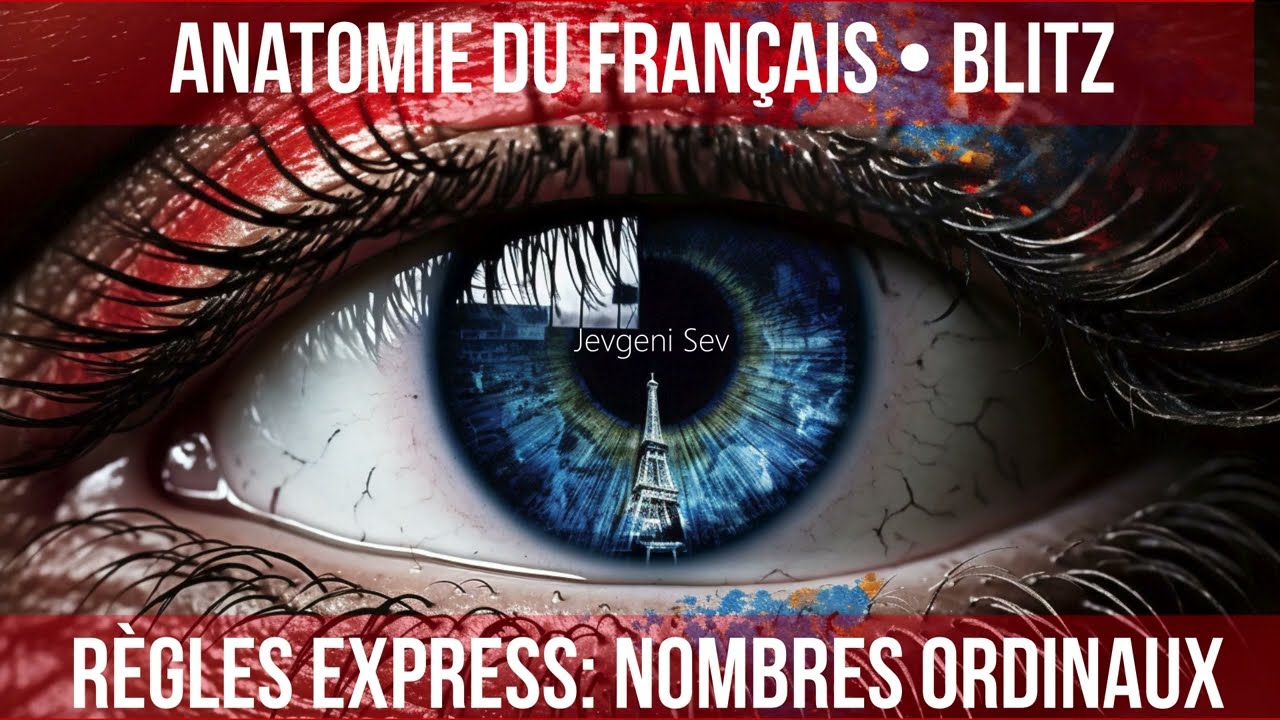 Apprendre le français, l'anatomie de la langue française : nombres ordinaux