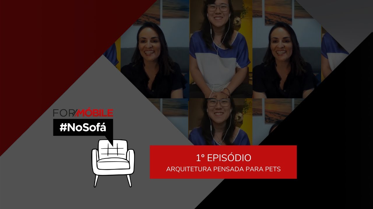 ForM&oacute;bile #NoSof&aacute; - EPIS&Oacute;DIO 1: A arquitetura pensada para pets