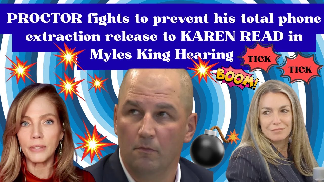 LIVE HEARING: Proctor Fights Against Phone Extraction Release to Karen Read in Myles King Case