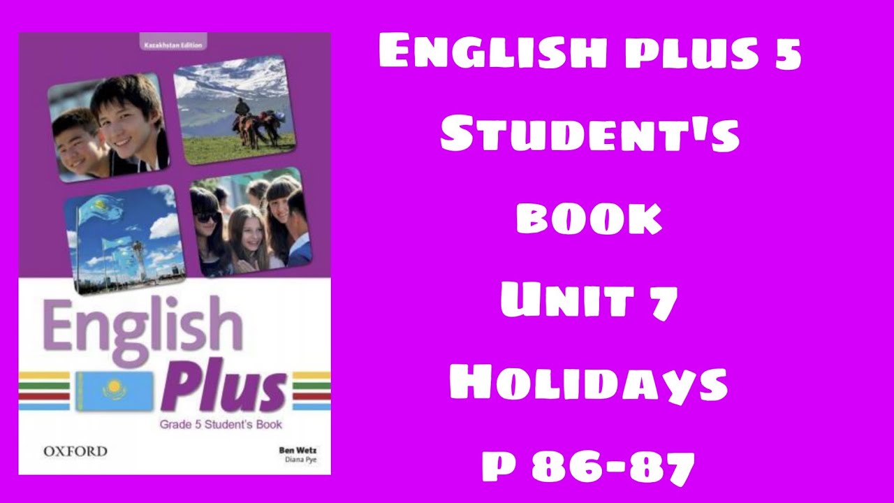 Ағылшын тілі 5 сынып 86-87 бет English plus grade 5 p 86-87