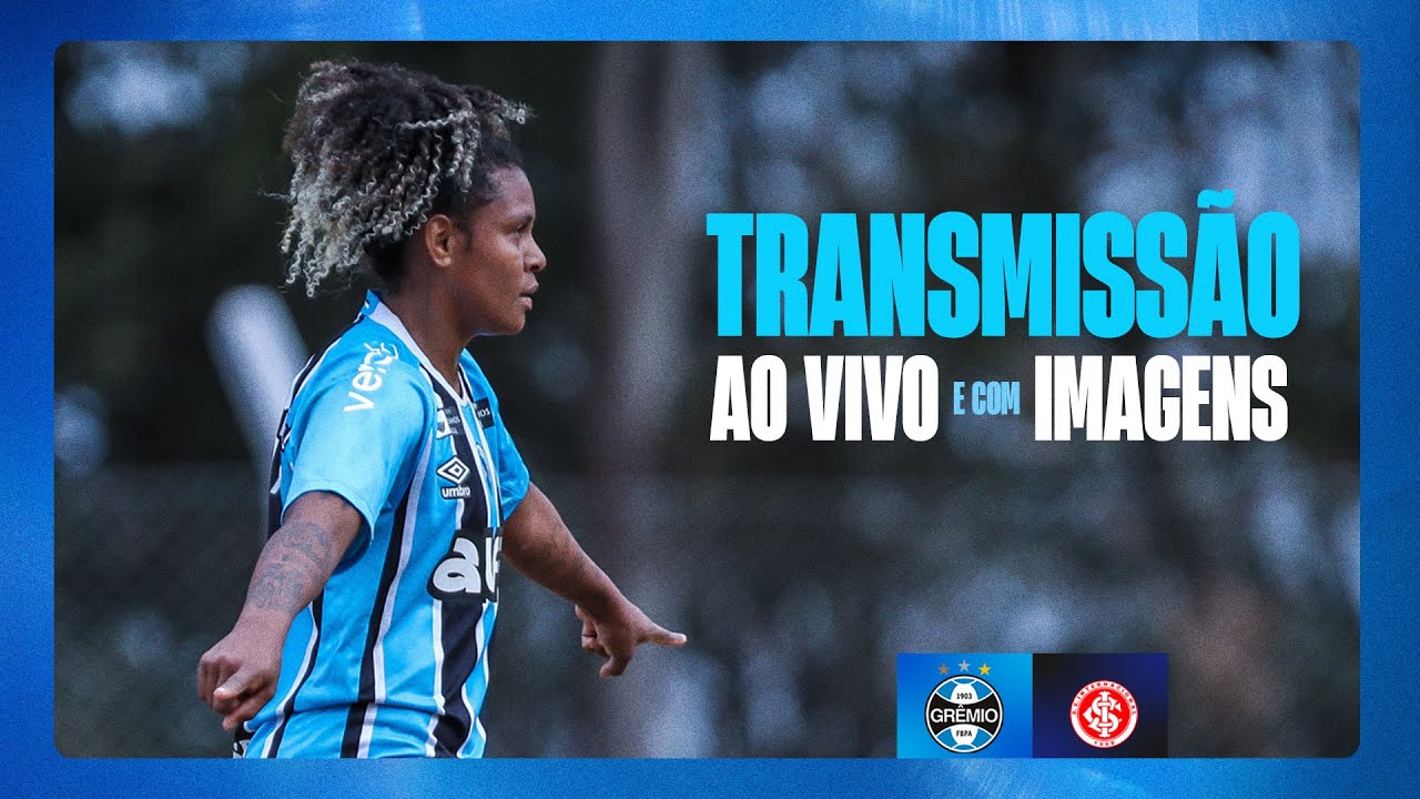 AO VIVO E COM IMAGENS | GRÊMIO x INTERNACIONAL (CAMPEONATO GAÚCHO FEMININO 2025)