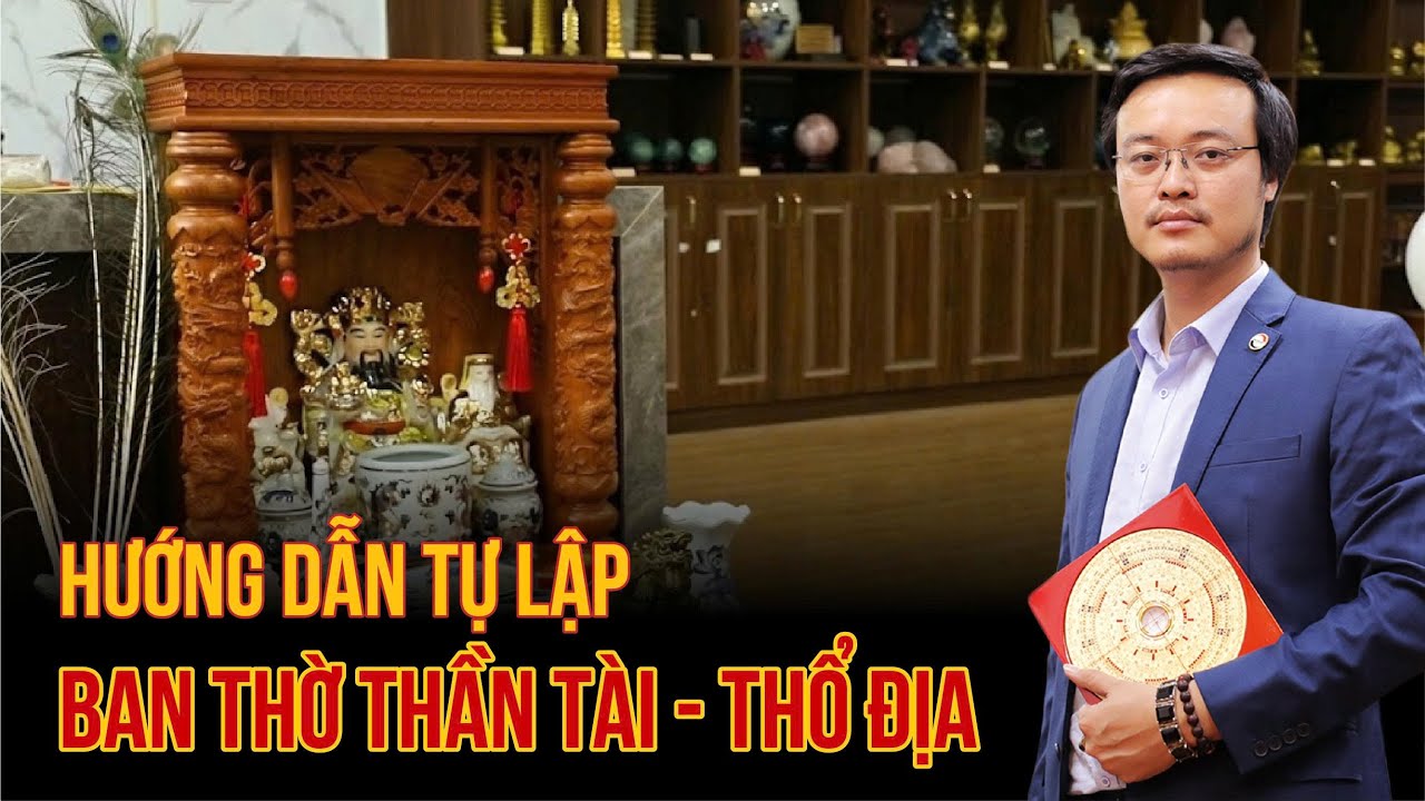 Hướng Dẫn Tự Sắp Xếp Ban Thần Tài - Thổ Địa I Thu Hút Tài Lộc, Ai Cũng Làm Được