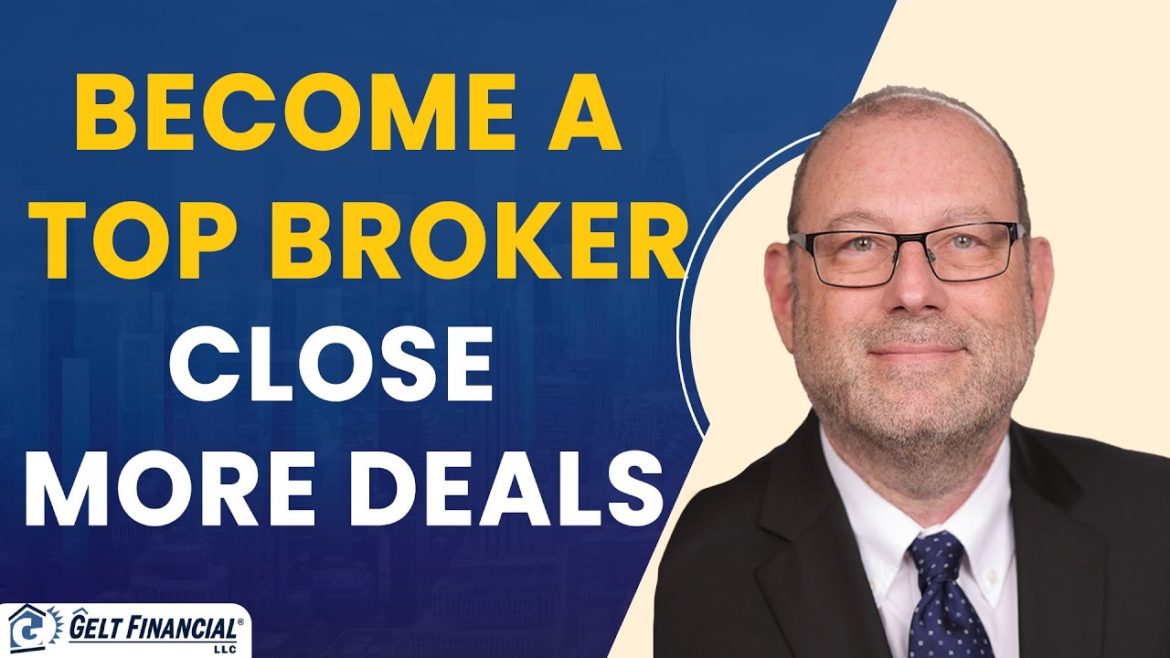 How to Close More Deals as a Commercial Mortgage Broker | Gelt Financial
