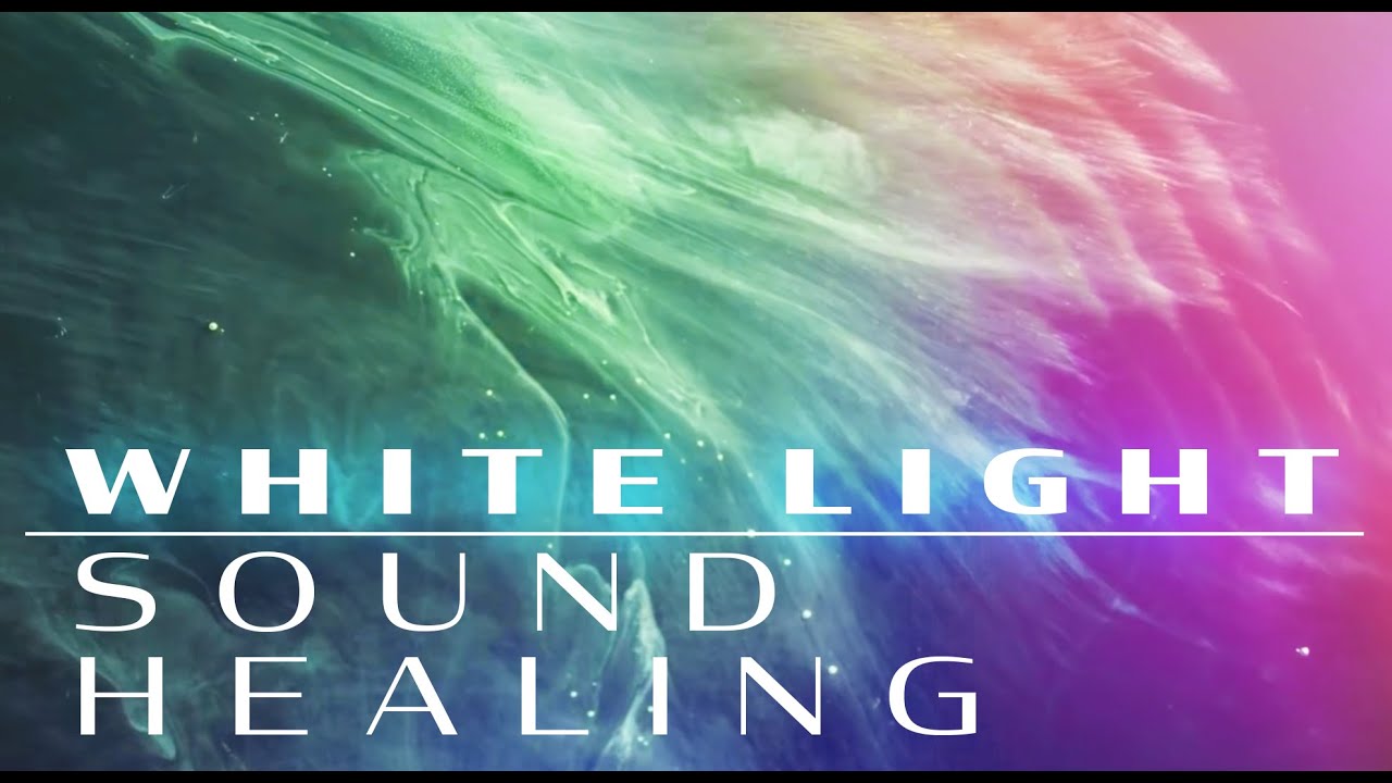 White Light Sound Healing | Soothing Ambient Calming Music