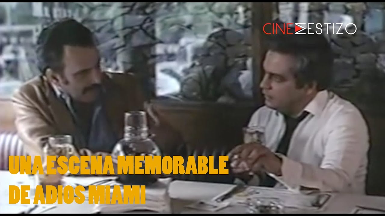 UNA ESCENA MEMORABLE de ADI&Oacute;S MIAMI - CL&Aacute;SICOS DEL CINE VENEZOLANO