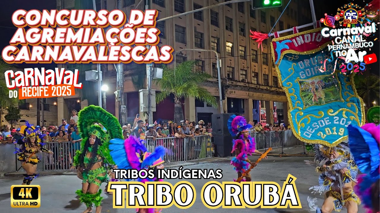 [CARNAVAL 2025] TRIBO INDÍGENA ORUBÁ CONCURSO DE AGREMIAÇÕES CARNAVALESCAS DO RECIFE 2025