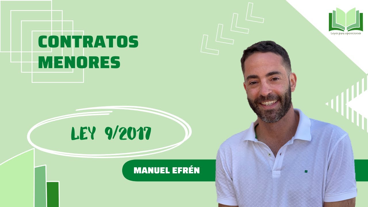 Sobre los contratos menores - Ley 9/2017, de 8 de noviembre, de Contratos del Sector Público