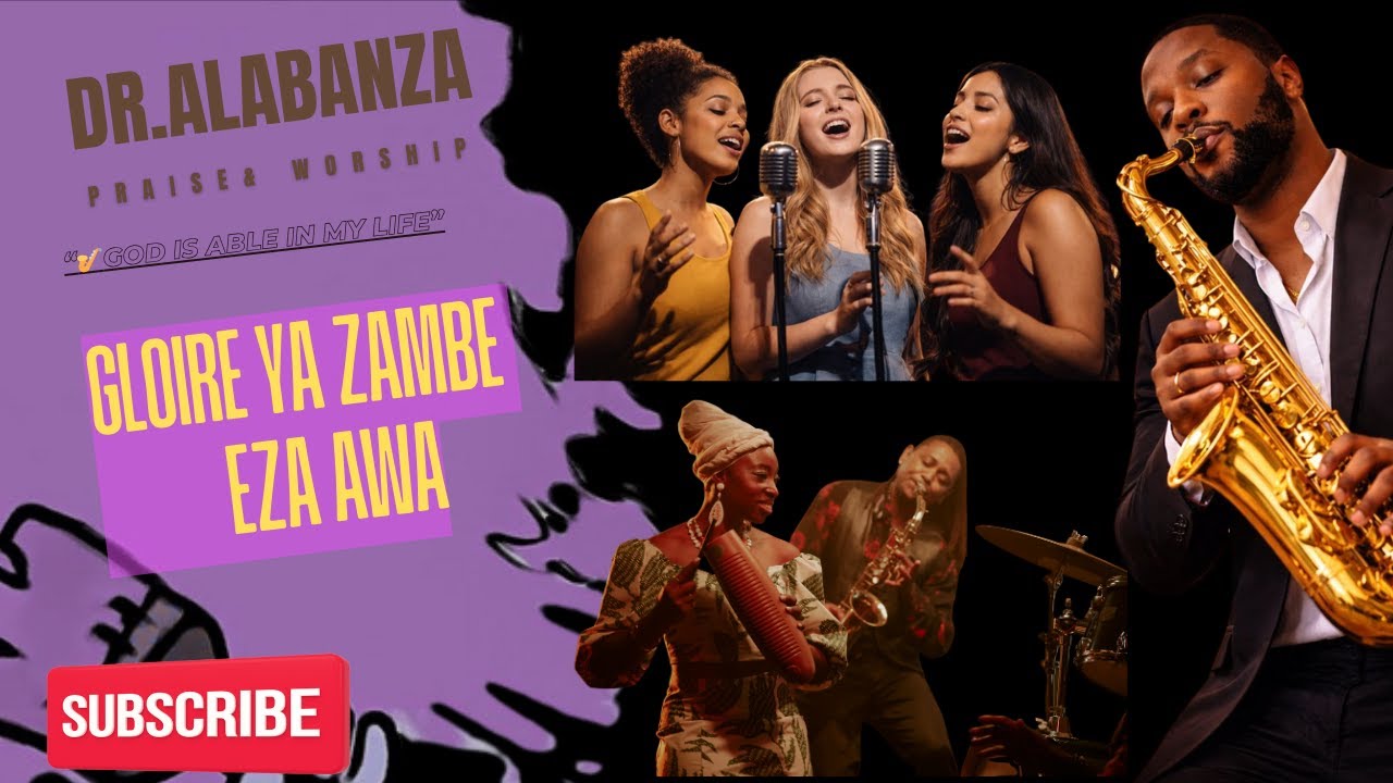 🎷 Dr. Alabanza | V1 | GLOIRE YA ZAMBE EZA AWA