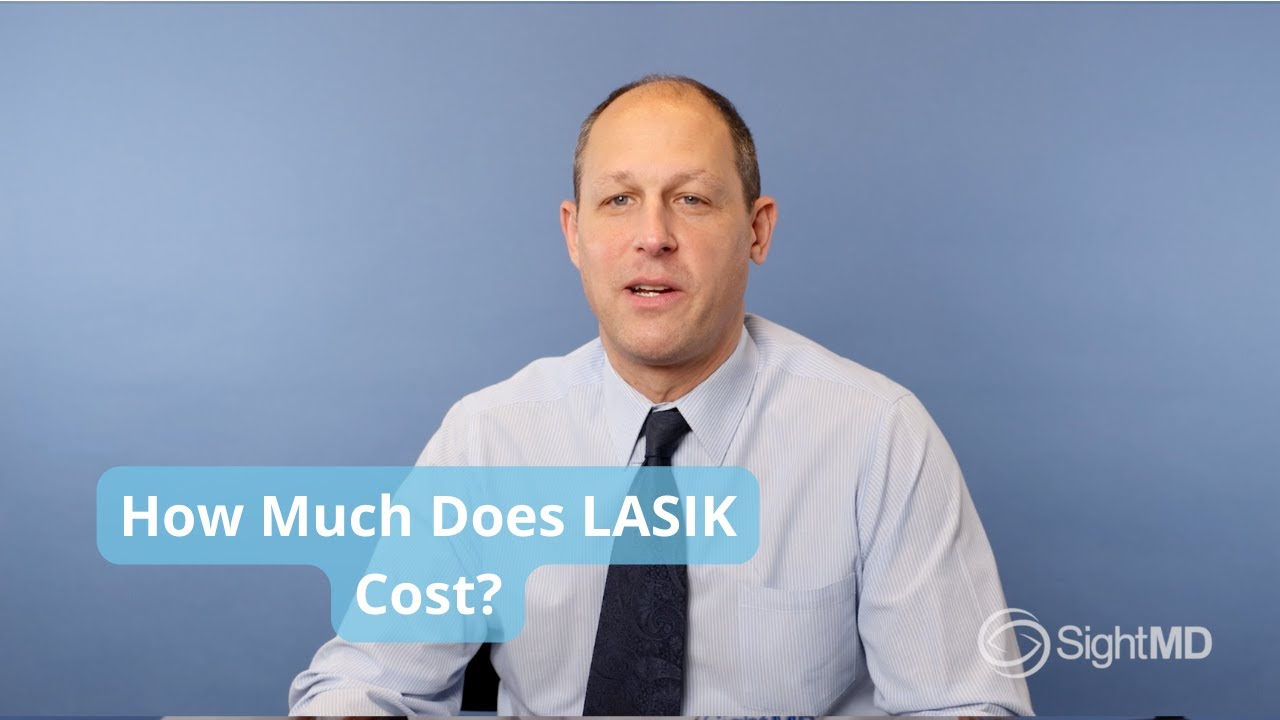 How Much Does LASIK Cost?