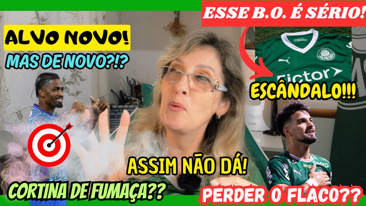 PERIGO À VISTA! ESCÂNDALO PODE AFETAR VERDÃO?! NOVO ALVO ME CHEIRA A... FLACO PODE SAIR... E AGORA?