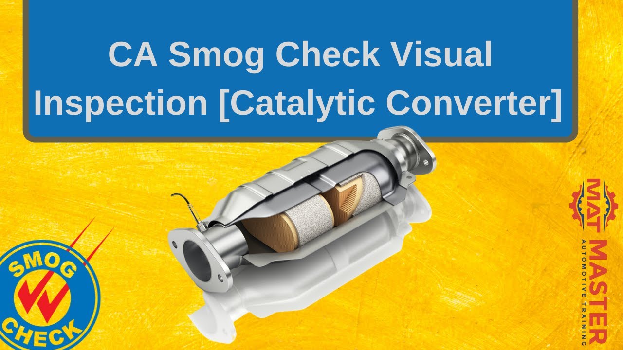 CA Smog Check Visual Inspection [Catalytic Converter]