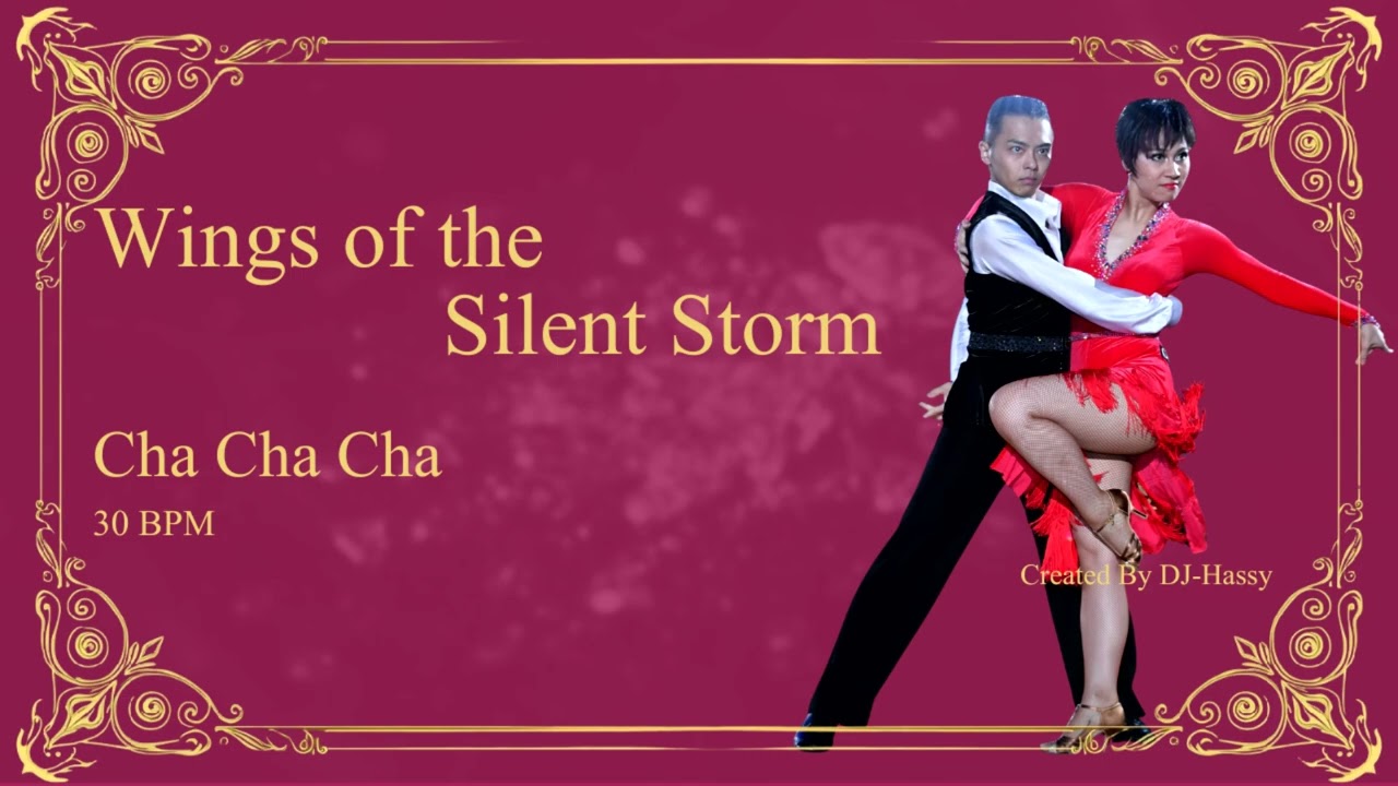 《ChaChaCha》Wings of the Silent Storm〈30BPM〉