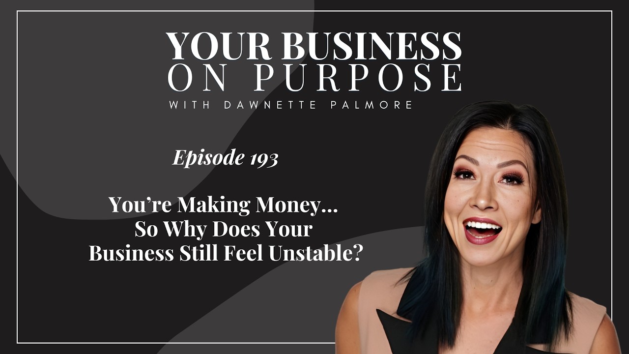 EP 193: You’re Making Money… So Why Does Your Business Still Feel Unstable?