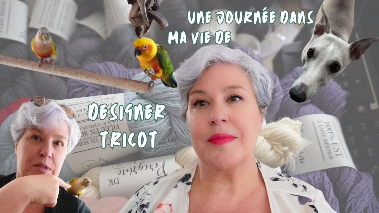 Un Jour dans ma vie de designer tricot - ChristalLK