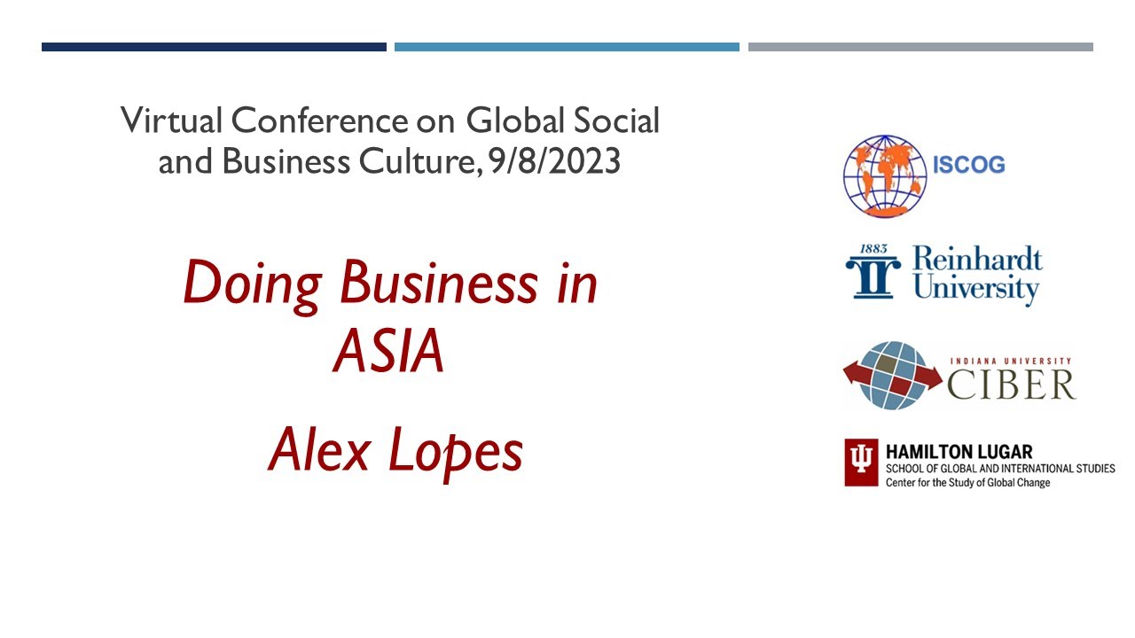 2023.09.08 Virtual Conference on Global Social and Business Culture: Asia--Alex Lopes